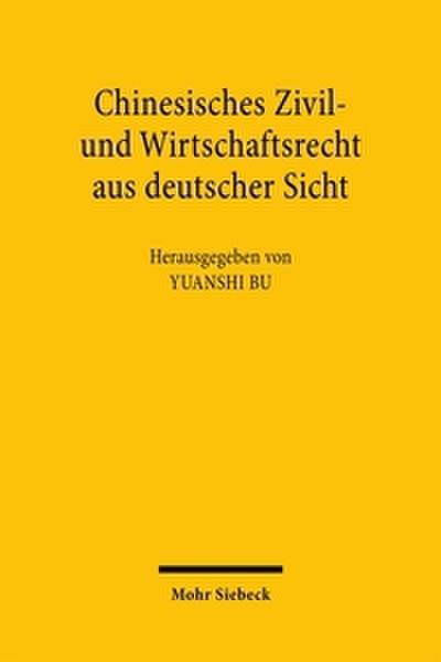 Chinesisches Zivil- und Wirtschaftsrecht aus deutscher Sicht