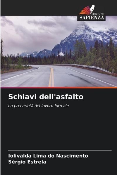 Schiavi dell’asfalto