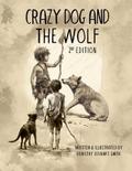 Crazy Dog and the Wolf
