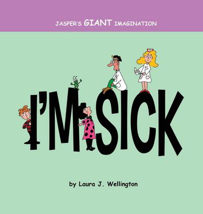 Jasper’s Giant Imagination: I’m Sick