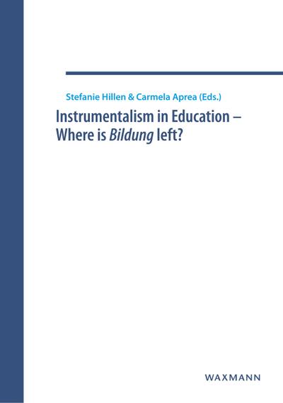 Instrumentalism in Education - Where is Bildung left?