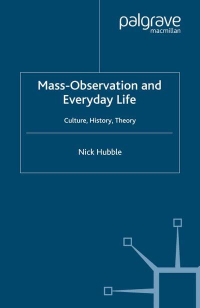Mass Observation and Everyday Life