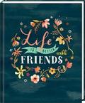 Freundebuch - Life is better with friends