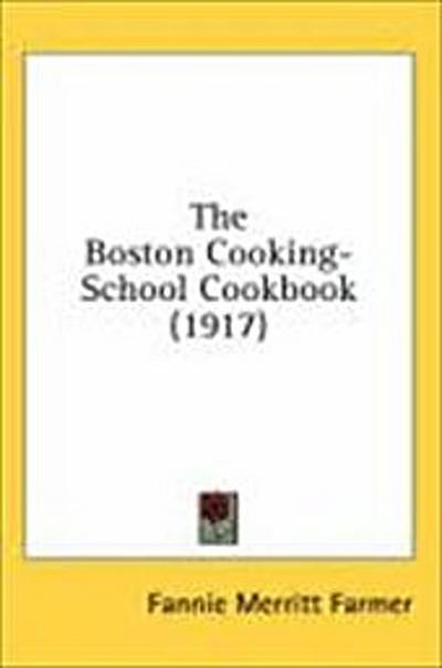 The Boston Cooking-School Cookbook (1917)