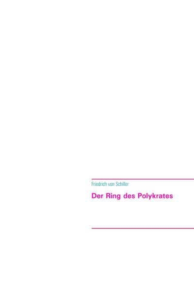 Schiller, F: Ring des Polykrates