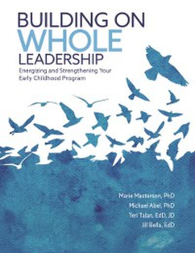 Building on Whole Leadership