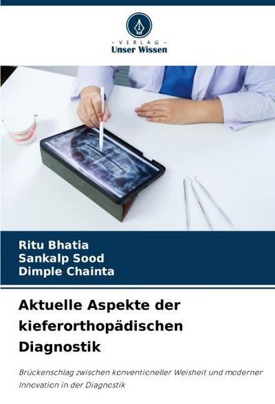 Aktuelle Aspekte der kieferorthopädischen Diagnostik