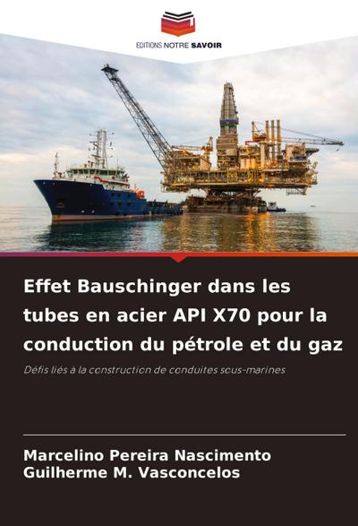 Effet Bauschinger dans les tubes en acier API X70 pour la conduction du pétrole et du gaz