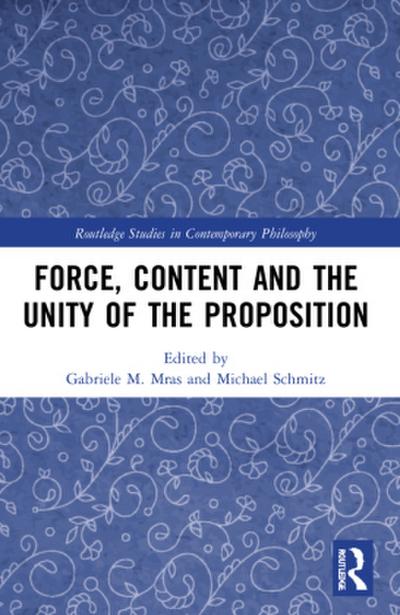 Force, Content and the Unity of the Proposition