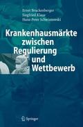 Krankenhausmärkte zwischen Regulierung und Wettbewerb