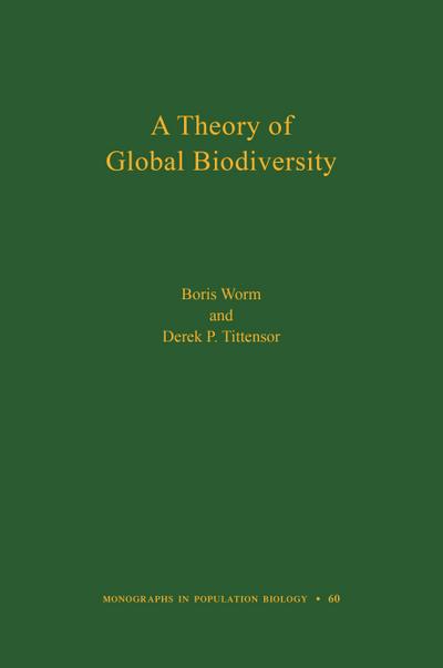 A Theory of Global Biodiversity (Mpb-60)