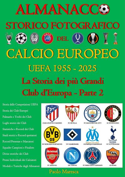 Almanacco Storico Fotografico del Calcio Europeo UEFA 1955-2025 (Vol. 2)