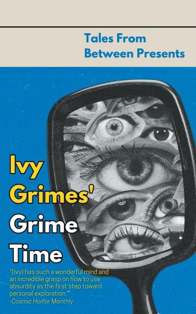 Ivy Grimes’ Grime Time
