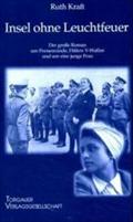 Insel ohne Leuchtfeuer: Der grosse Roman um Peenemünde, Hitlers V-Waffen und um eine junge Frau