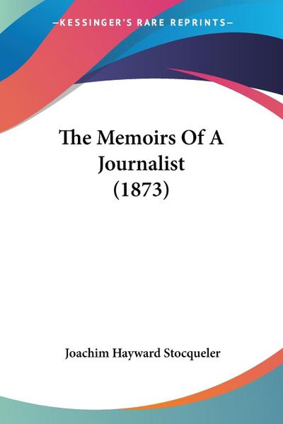 The Memoirs Of A Journalist (1873)