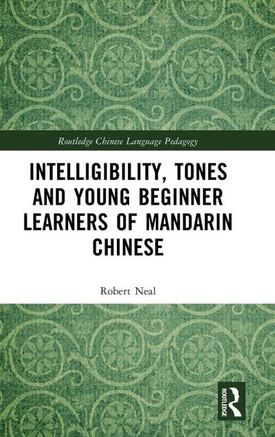 Intelligibility, Tones and Young Beginner Learners of Mandarin Chinese