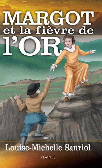 Margot et la fievre de l’or