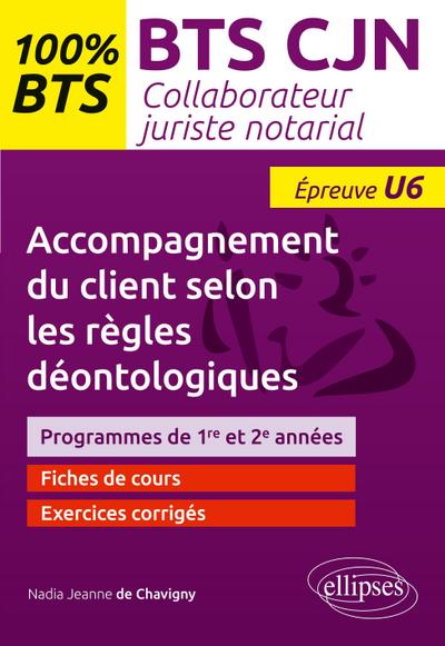 BTS CJN - Accompagnement du client selon les règles déontologiques (U6)