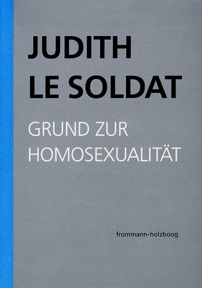 Werkausgabe 1 - Grund zur Homosexualität