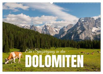 Ein Spaziergang in den Dolomiten (Wandkalender 2026 DIN A2 quer), CALVENDO Monatskalender