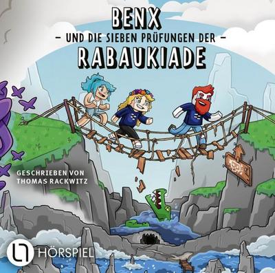 Benx und die sieben Prüfungen der Rabaukiade