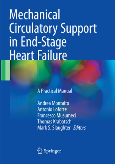 Mechanical Circulatory Support in End-Stage Heart Failure