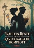 Fräulein Renée und das kartografische Komplott