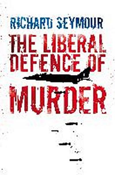 The Liberal Defence of Murder