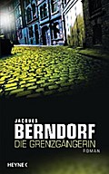 Die Grenzgängerin von Jacques Berndorf | Ebook