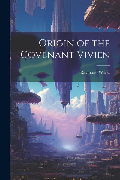 Origin of the Covenant Vivien