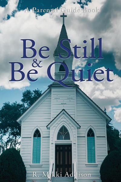 Be Still & Be Quiet