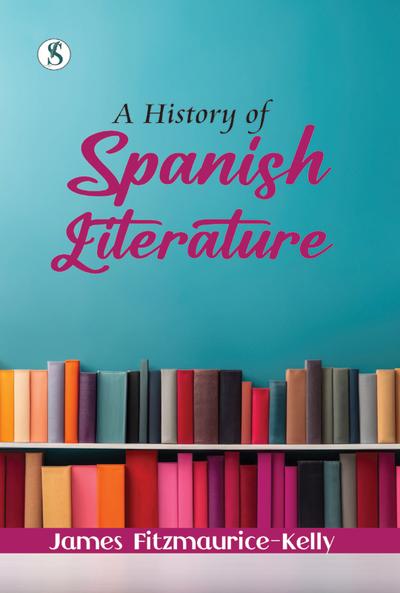 A History of Spanish Literature