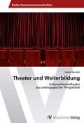 Theater und Weiterbildung