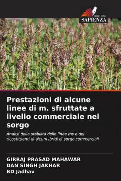Prestazioni di alcune linee di m. sfruttate a livello commerciale nel sorgo