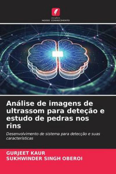 Análise de imagens de ultrassom para deteção e estudo de pedras nos rins