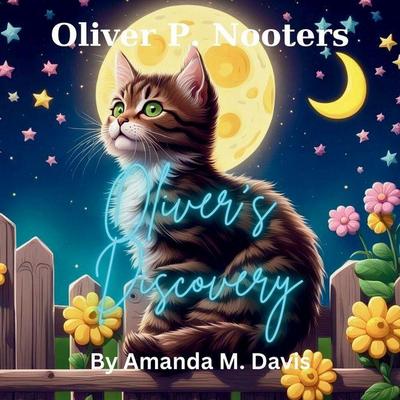 Oliver P. Nooters Oliver’s Discovery
