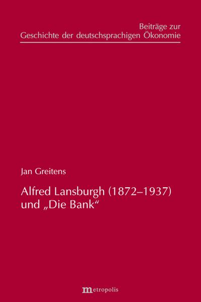 Alfred Lansburgh (1872-1937) und ’Die Bank’