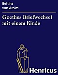 Goethes Briefwechsel mit einem Kinde
