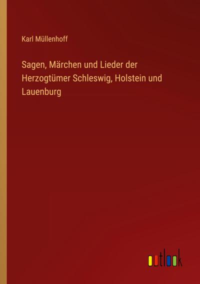 Sagen, Märchen und Lieder der Herzogtümer Schleswig, Holstein und Lauenburg