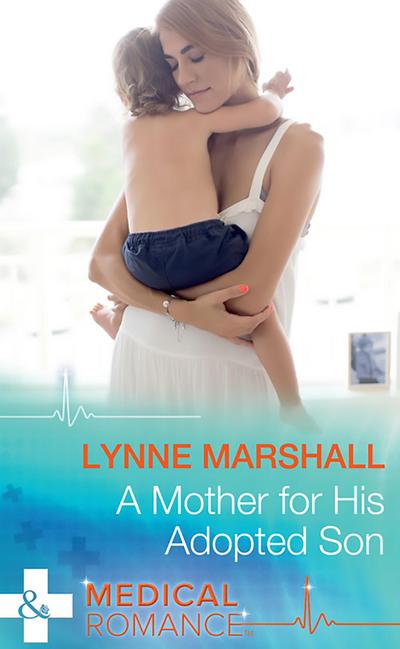 A Mother For His Adopted Son (Mills & Boon Medical)
