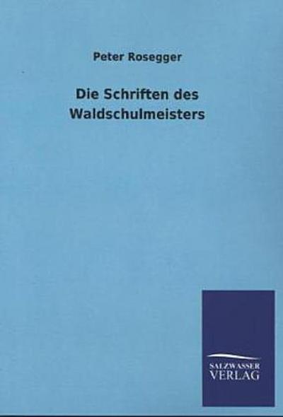 Die Schriften des Waldschulmeisters