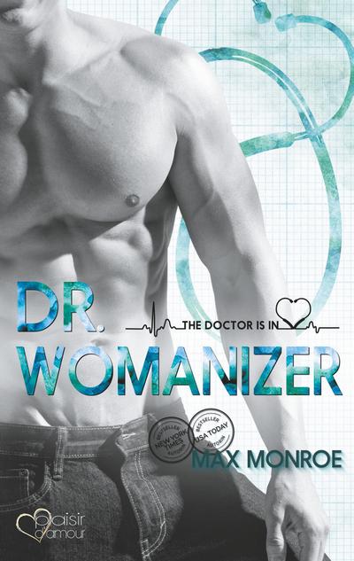Monroe, M: Doctor Is In!: Dr. Womanizer