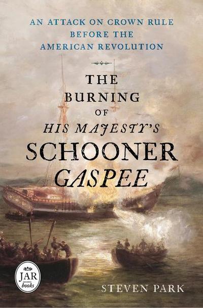 The Burning of His Majesty’s Schooner Gaspee
