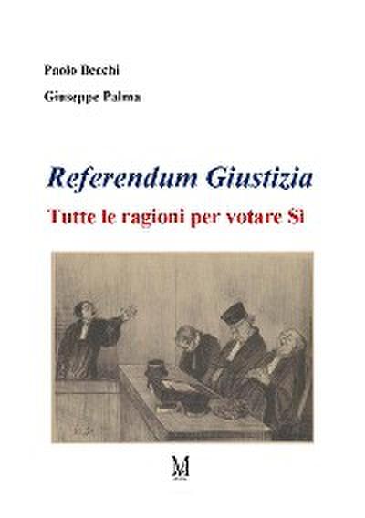 Referendum Giustizia. Tutte le ragioni per votare Sì