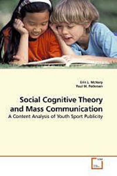 Social Cognitive Theory and Mass Communication