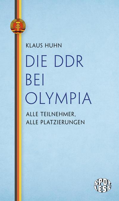 Die DDR bei Olympia: Alle Teilnehmer, alle Platzierungen (Spotless)