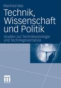 Technik, Wissenschaft und Politik