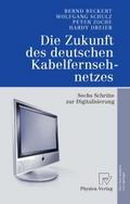 Die Zukunft des deutschen Kabelfernsehnetzes