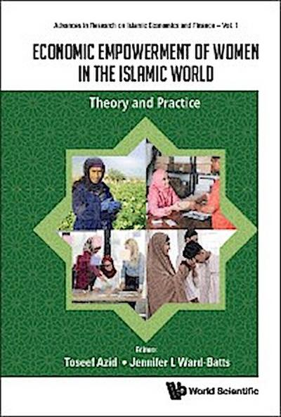 ECONOMIC EMPOWERMENT OF WOMEN IN THE ISLAMIC WORLD
