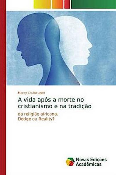 A vida após a morte no cristianismo e na tradição